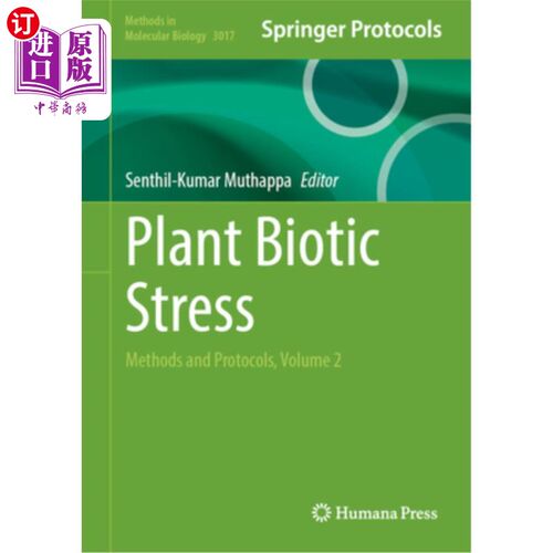 海外直订Plant Biotic Stress: Methods and Protocols, Volume 2 植物生物胁迫：方法和协议，卷2