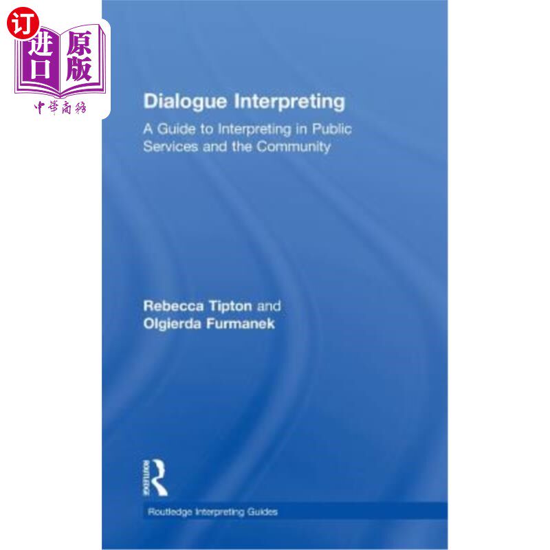 海外直订Dialogue Interpreting: A Guide to Interpreting in Public Services and the Commun 对话口译:公共服务与社区口