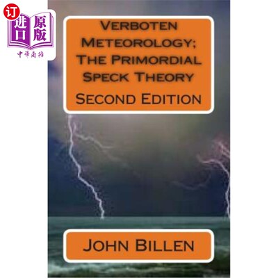 海外直订Verboten Meteorology; The Primordial Speck Theory: Second Edition