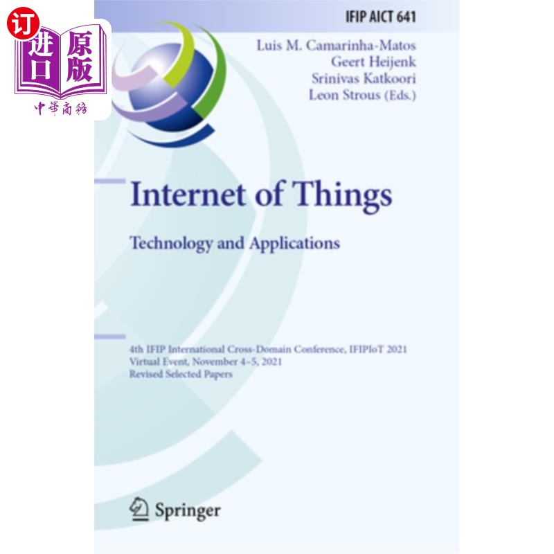 海外直订Internet of Things. Technology and Applications: 4th Ifip International Cross-Do 物联网。技术与应用:第四届I