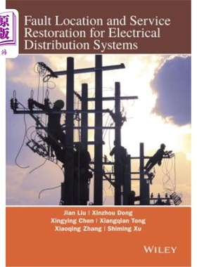 海外直订Fault Location and Service Restoration for Electrical Distribution Systems 配电系统故障定位与恢复