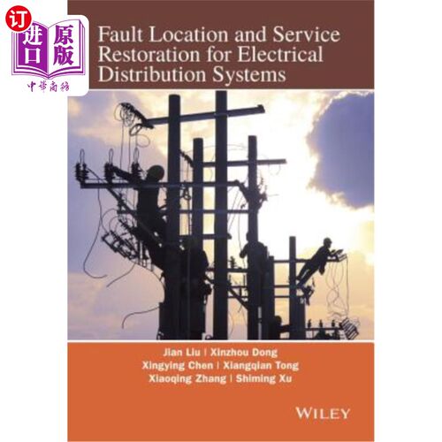 海外直订Fault Location and Service Restoration for Electrical Distribution Systems 配电系统故障定位与恢复