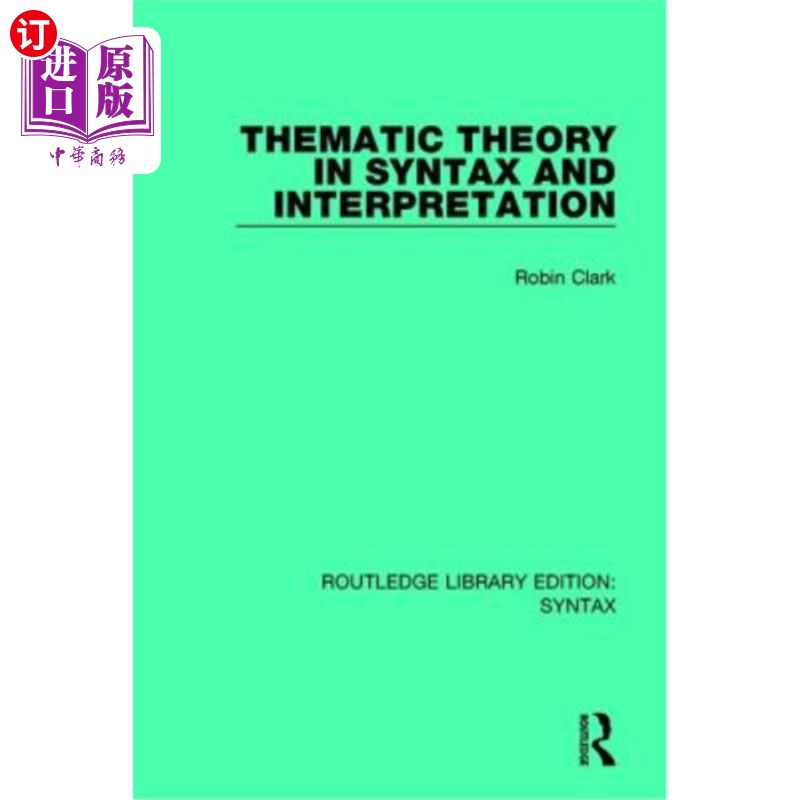 海外直订Thematic Theory in Syntax and Interpretation 句法与口译中的主位理论