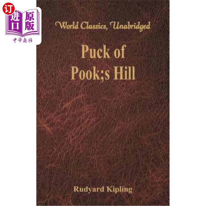 海外直订Puck of Pook's Hill (World Classics, Unabridged) 普克山冰球（世界经典，未桥接）