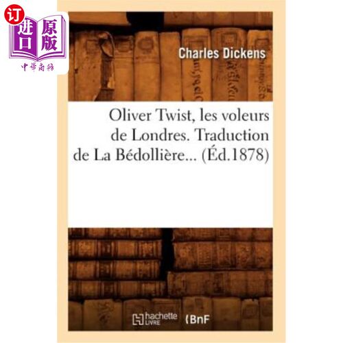 海外直订法语 Oliver Twist, Les Voleurs de Londres. Traduction de la Bédollière (éd.1878) 《雾都孤儿》，伦敦的小偷。