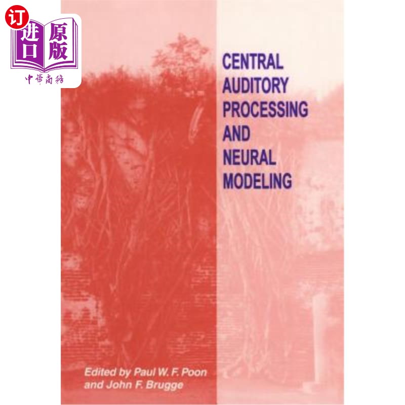 海外直订医药图书Central Auditory Processing and Neural Modeling 中枢听觉加工与神经建模