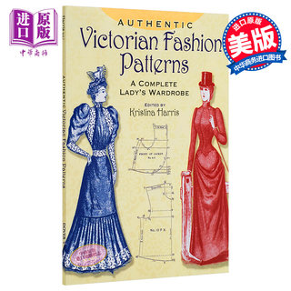 现货 Authentic Victorian Fashion Patterns 进口艺术 维多利亚时代女性服装设计剪裁纸样制版 19世纪末服装历史【中商原版】