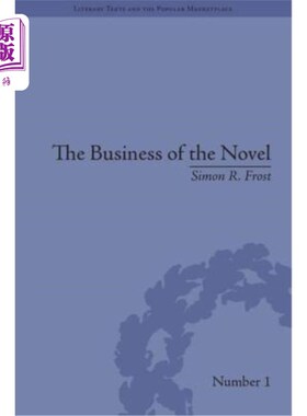 海外直订The Business of the Novel: Economics, Aesthetics and the Case of Middlemarch 小说的商业:经济学、美学和《米