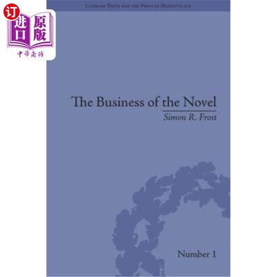 海外直订The Business of the Novel: Economics, Aesthetics and the Case of Middlemarch 小说的商业:经济学、美学和《米