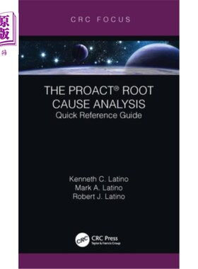 海外直订The Proact(r) Root Cause Analysis: Quick Reference Guide Proact(r)根本原因分析:快速参考指南