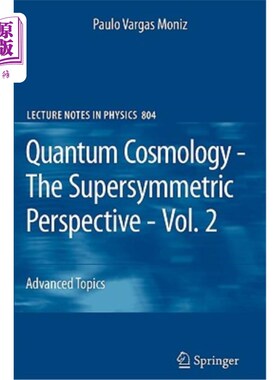 海外直订Quantum Cosmology - The Supersymmetric Perspective - Vol. 2: Advanced Topic 量子宇宙学-超对称视角-第2卷:进