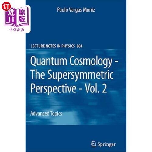 海外直订Quantum Cosmology - The Supersymmetric Perspective - Vol. 2: Advanced Topic 量子宇宙学-超对称视角-第2卷:进