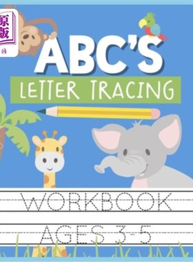 海外直订ABC's Letter Tracing Workbook Ages 3-5: Kids Activity Book to Practice Writing A ABC的3-5岁字母