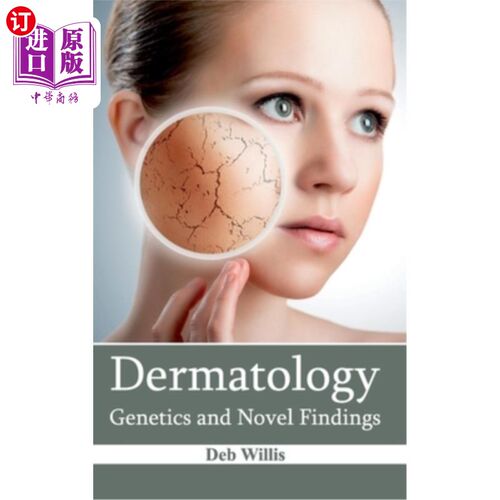 海外直订医药图书Dermatology: Genetics and Novel Findings 皮肤病学：遗传学和新发现