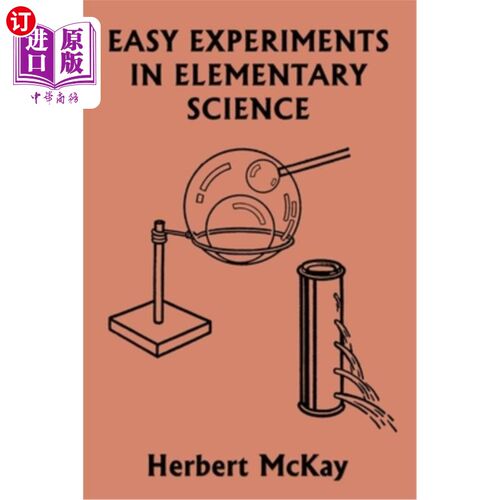 海外直订Easy Experiments in Elementary Science (Yesterday's Classics) 简单的基础科学实验（昨日经典）