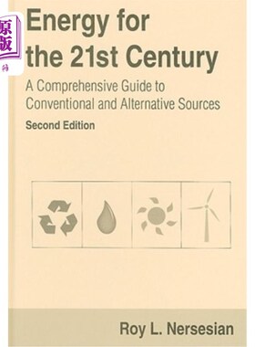 海外直订Energy for the 21st Century: A Comprehensive Guide to Conventional and Alternati 《21世纪能源:常规和替代能