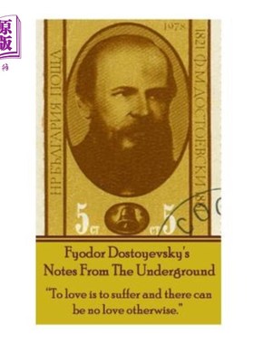 海外直订Fyodor Dostoyevsky's Notes from the Underground: To Love Is to Suffer and There  费奥多·多斯托耶夫斯基在《