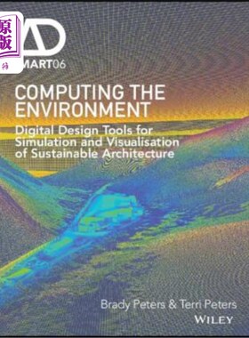 海外直订Computing the Environment: Digital Design Tools for Simulation and Visualisation 计算环境：可持续建筑模拟和