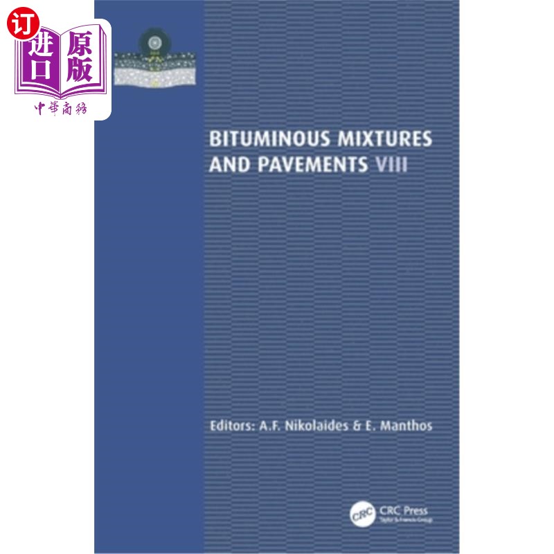 海外直订Bituminous Mixtures and Pavements VIII Bituminous Mixtures and Pavements VIII