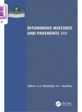 海外直订Bituminous Mixtures and Pavements VIII Bituminous Mixtures and Pavements VIII