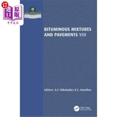海外直订Bituminous Mixtures and Pavements VIII Bituminous Mixtures and Pavements VIII