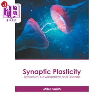 海外直订医药图书Synaptic Plasticity: Dynamics, Development and Disease 突触可塑性:动力学、发展与疾病