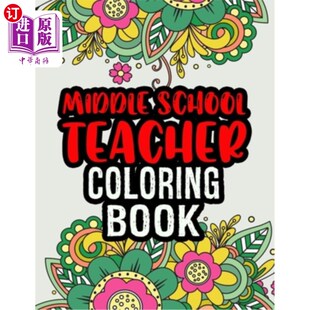 海外直订Middle School Teacher Coloring Book: Middle School Teacher Gifts Middle School T 中学老师涂色书:中学老师礼