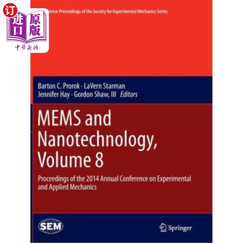 海外直订Mems and Nanotechnology, Volume 8: Proceedings of the 2014 Annual Conference on  Mems与纳米技术，第8卷：2