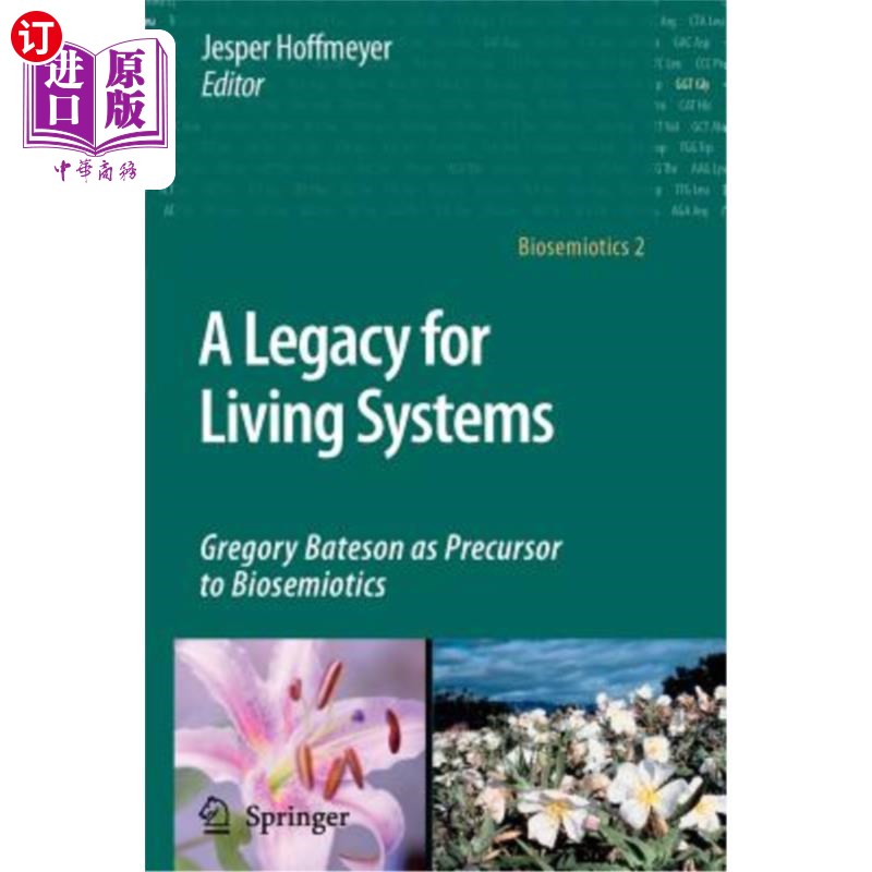 海外直订A Legacy for Living Systems: Gregory Bateson as Precursor to Biosemiotics 生命系统的遗产:格雷戈里·贝特森是