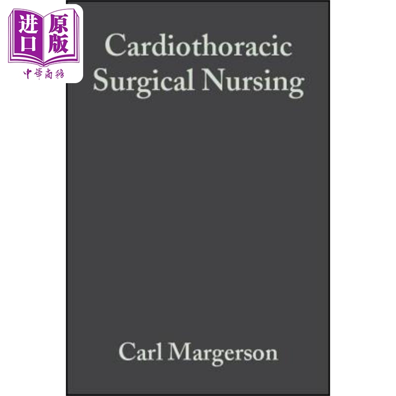 现货 心胸外科护理 Cardiothoracic Surgical Nursing 英文原版 Carl Margereson 中商原版