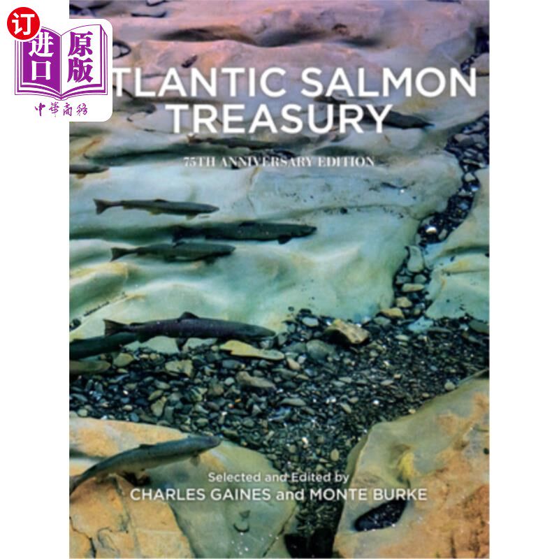 海外直订Atlantic Salmon Treasury, 75th Anniversary Edition: An Anthology of Selections f 大西洋鲑鱼库，75周年纪念版
