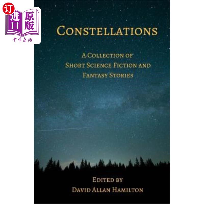海外直订Constellations: A Collection of Short Science Fiction Stories 星座：科幻短篇小说集