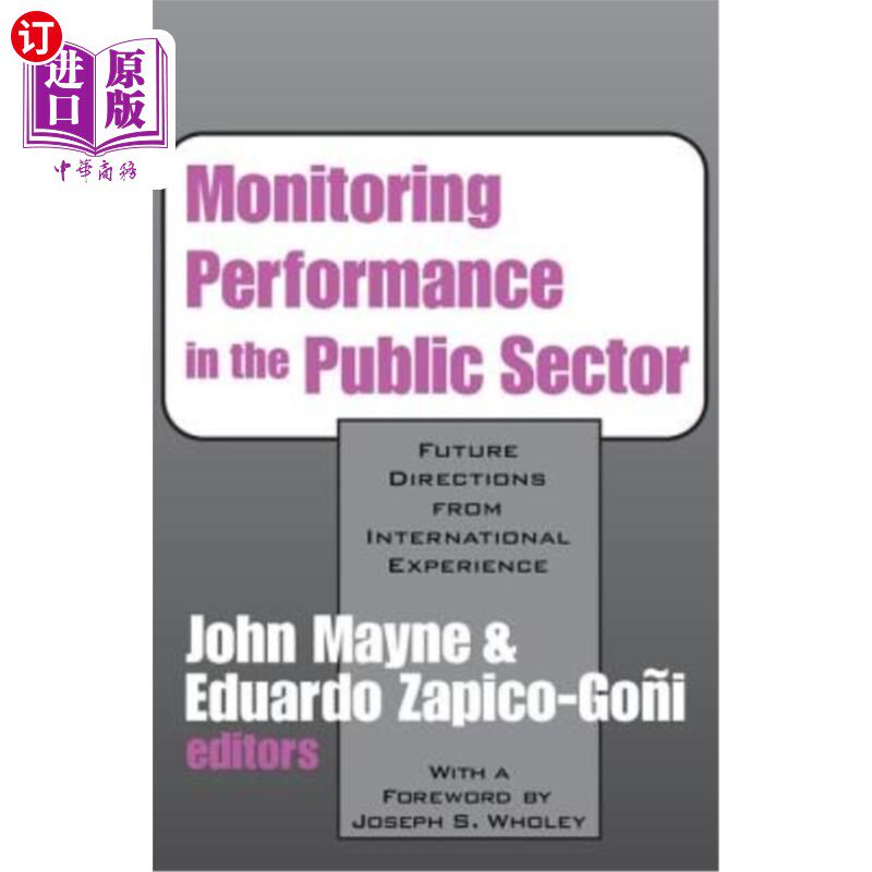 海外直订Monitoring Performance in the Public Sector: Future Directions from Internationa 公共部门绩效监测：国际经验