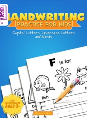 海外直订Handwriting Practice for Kids: Capital & Lowercase Letter Tracing and Word Writi 儿童书写练习：3-5岁儿童大