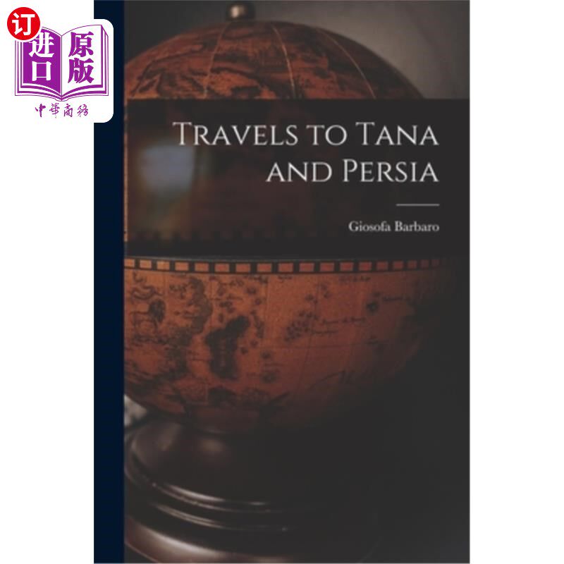 海外直订Travels to Tana and Persia 前往塔纳和波斯