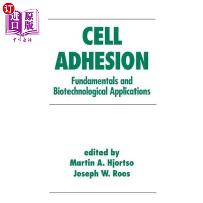 海外直订Cell Adhesion in Bioprocessing and Biotechnology 生物加工和生物技术中的细胞粘附