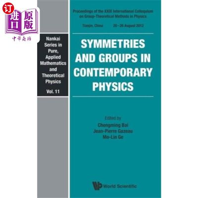 海外直订Symmetries And Groups In Contemporary Physics - ... 当代物理中的对称和群-第二十九届国际物理群论方法研讨会论