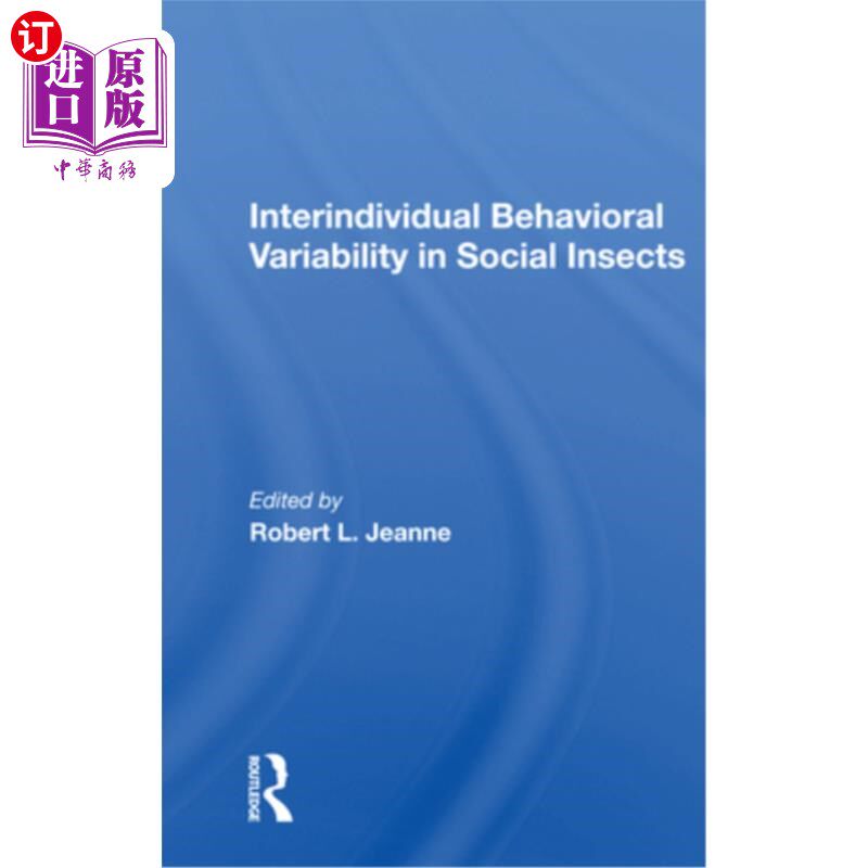 海外直订Interindividual Behavioral Variability in Social Insects 社会性昆虫的个体间行为变异