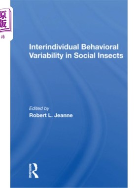 海外直订Interindividual Behavioral Variability in Social Insects 社会性昆虫的个体间行为变异