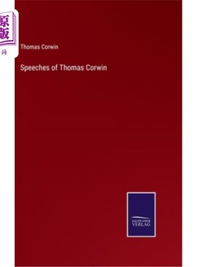 海外直订Speeches of Thomas Corwin 托马斯·考文的演讲