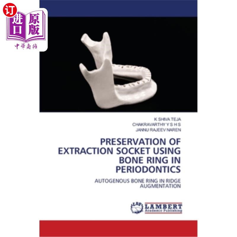 海外直订医药图书Preservation of Extraction Socket Using Bone Ring in Periodontics 牙周病用骨环保存拔牙槽的研究