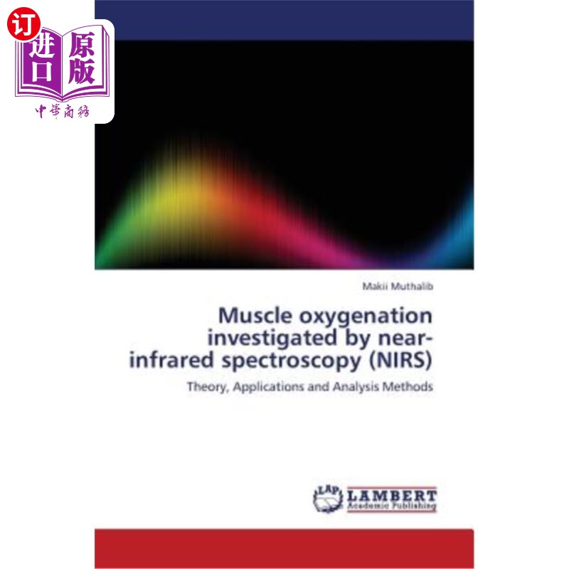 海外直订医药图书Muscle Oxygenation Investigated by Near-Infrared Spectroscopy (Nirs) 近红外光谱法研究肌肉氧化作用