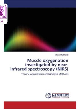 海外直订医药图书Muscle Oxygenation Investigated by Near-Infrared Spectroscopy (Nirs) 近红外光谱法研究肌肉氧化作用