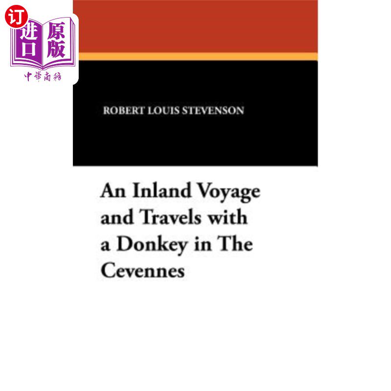 海外直订An Inland Voyage and Travels with a Donkey in the Cevennes 内陆航行和塞文山脉的驴子旅行
