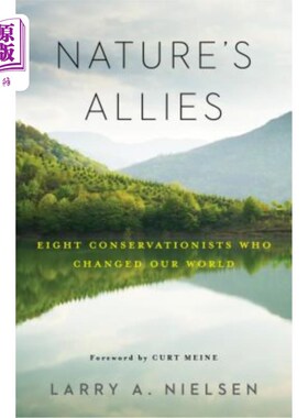 海外直订Nature's Allies: Eight Conservationists Who Changed Our World 《大自然的盟友:八位改变世界的环保主义者