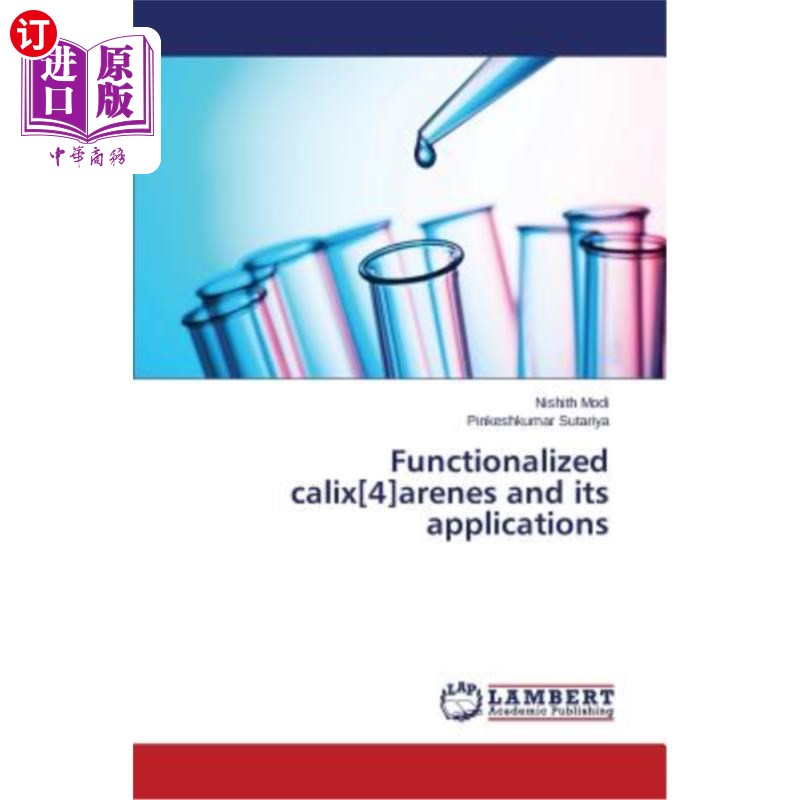 海外直订Functionalized calix[4]arenes and its applications 功能化杯[4]芳烃及其应用