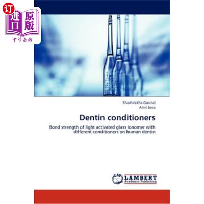 海外直订医药图书Dentin Conditioners 牙本质调理剂