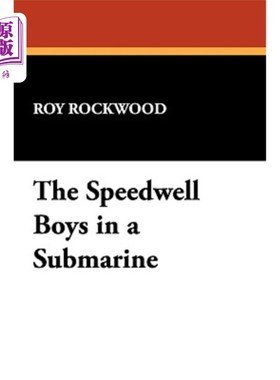 海外直订The Speedwell Boys in a Submarine 潜水艇里的Speedwell男孩