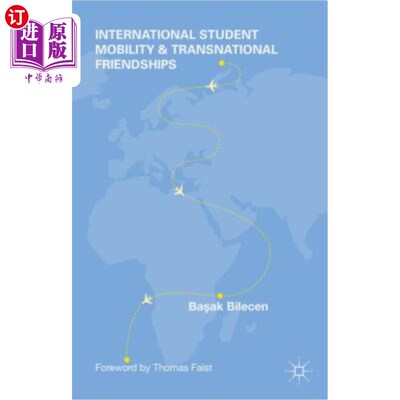 海外直订International Student Mobility and Transnational Friendships 国际学生流动与跨国友谊