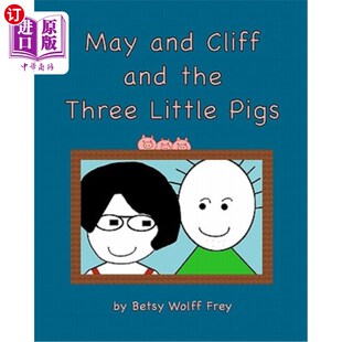 海外直订May and Cliff and the Three Little Pigs 阿美、克利夫和三只小猪